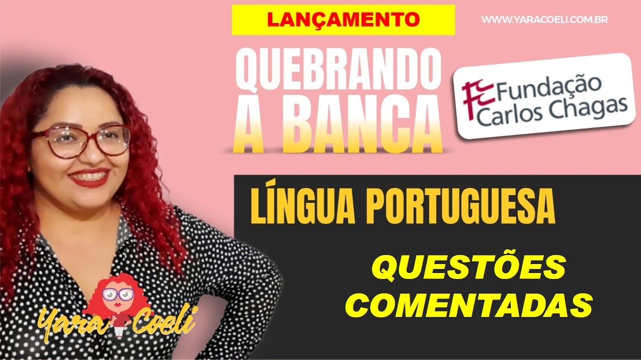Quebrando a Banca FCC - Yara Coeli - Questões de Língua Portuguesa