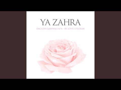 Ya Zahra: English Qawwali No. 4