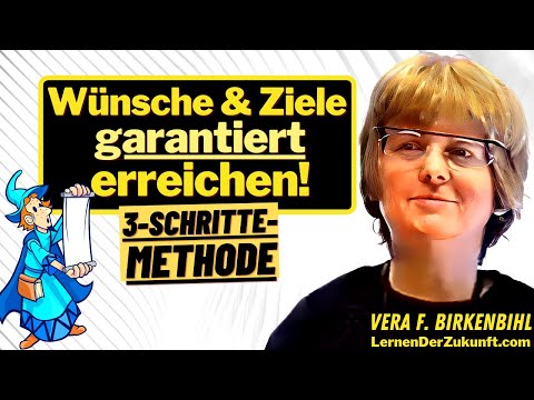 Achieving Goals & Fulfilling Desires | Success, Wealth, Happiness | 3-Step Method | Vera F. Birke...
