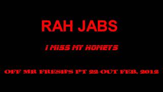 RAH JABS- I MISS MY HOMEYS R.I.P. JERSEY CITY OFF MR FRESH'S PT 22