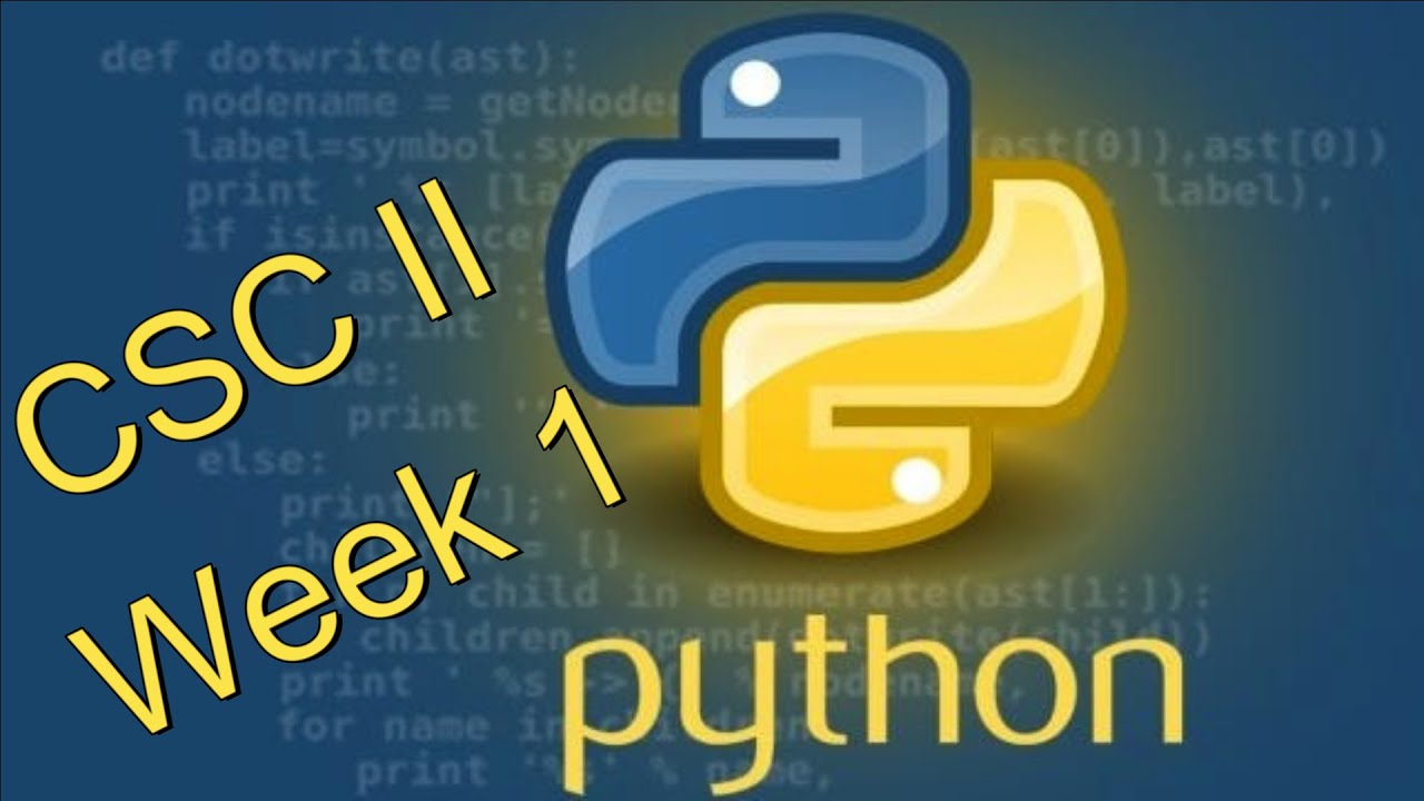 CSC II - Week 1 - Python - 14 Week Course