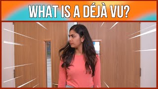 What Is Deja Vu?