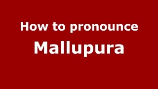How to pronounce Mallupura