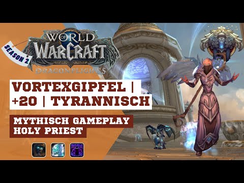 Vortexgipfel | Mythisch | +20 | Tyrannisch | Holy Priest | German | Dalilessa