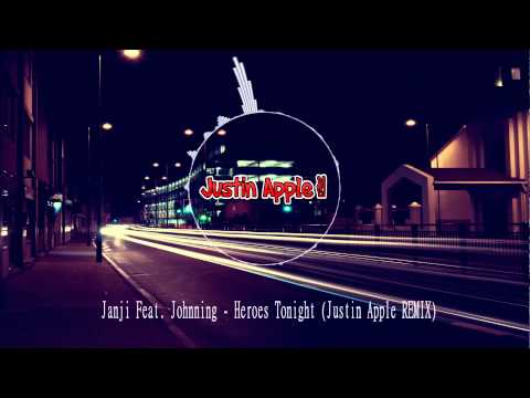 Janji Feat.  Johnning - Heroes Tonight (Justin Apple REMIX)