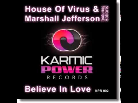 House Of Virus & Marshall Jefferson FT. Soliaris - Believe In Love (My Digital Enemy Remix)