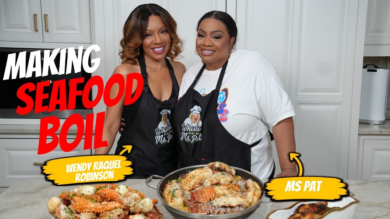 Ms. Pat & Wendy Raquel Robinson Make the ULTIMATE Seafood Boil