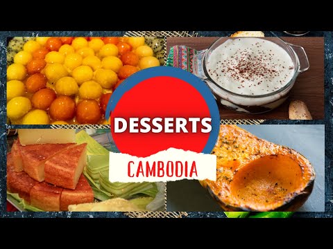 Mouthwatering Cambodian Desserts that will blow your mind!