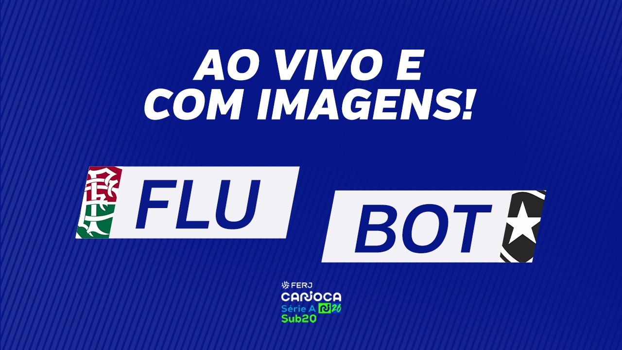 Assista AO VIVO: Botafogo enfrenta o Fluminense pelo Campeonato Carioca Sub-20