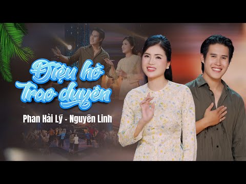 Điệu Hò Trao Duyên - Phan Hải Lý, Nguyên Linh | Cặp Song Ca Hay Nhất Solo Bolero