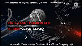 Download lagu Tasya Rosmala Benci ku sangka sayang Karaoke Versi Dangdut koplo New palapa mp3