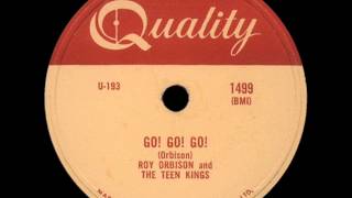 Rockabilly: Roy Orbison &amp; The Teen Kings: Go! Go! Go! (1956)