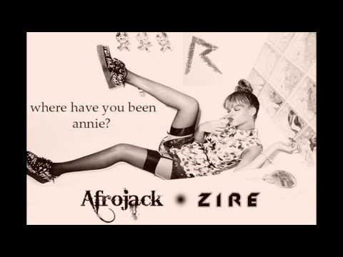 Where Have You Been Annie? (DJ Zire Mashup) [Rihanna vs Afrojack]