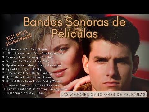 Bandas Sonoras de Películas - Best Movie Soundtracks - Las más sonadas