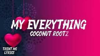 Download lagu MY EVERYTHING COCONUT ROOZ LYRICSVIDEO_TRENT MC LYRICS mp3 Download lagu MY EVERYTHING COCONUT ROOZ LYRICSVIDEO_TRENT MC LYRICS mp3