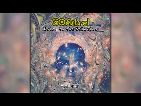 Goastral - Going To The Galaxies (timewarp149/Geomagnetic Records/Psytrance)::Full Album