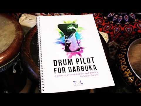 DRUM PILOT FOR DARBUKA - A GUIDE TO PLAYING DARBUKA AND DOHOLLA by Simon Tressin