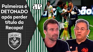 “Foi uma vergonha o Palmeiras perder esse título da Recopa”; veja debate