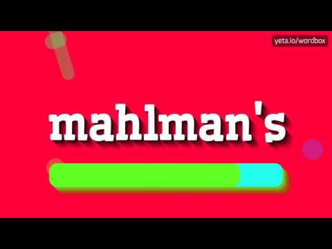 MAHLMAN'S - HOW TO PRONOUNCE IT!?