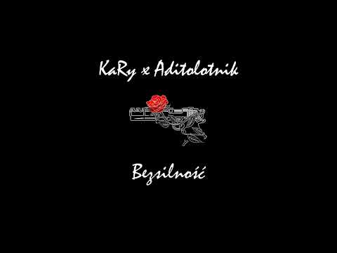 KaRy x Aditolotnik - Bezsilność (prod. Macie K)