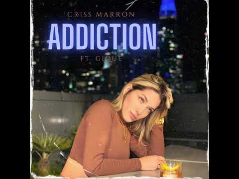 Criss Marron - ADDICTION (ft. Gique)