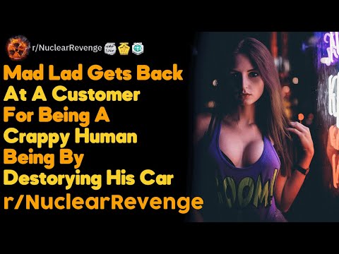 Mad Lad Gets Back At A Customer For Being A Crappy Human Being By Destorying His Car NuclearRevenge