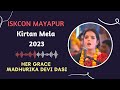 Iscon Kirton Song Mela 2023 Madhurika Devi Dasi Kirtan Very Beautiful Bhajan