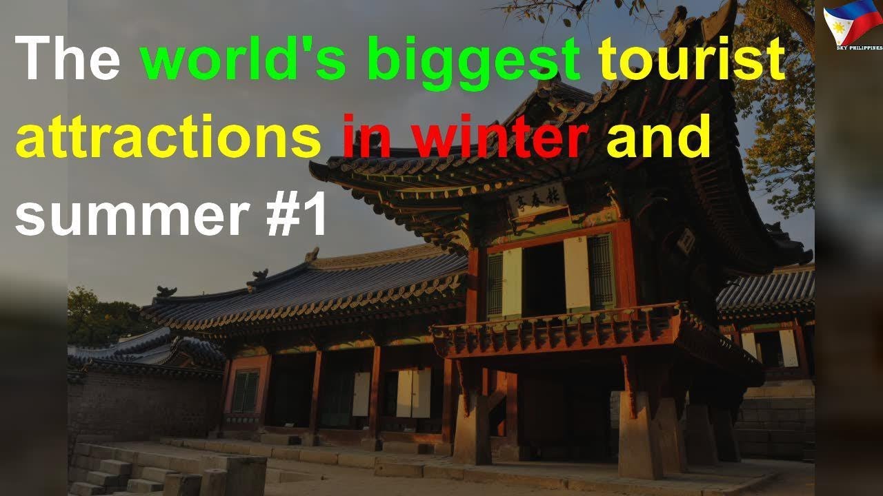 The world's biggest tourist attractions in winter and summer #1