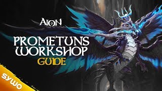 AION 6.2 | Prometun&#39;s Workshop Guide (complete with secret doors &amp; all minibosses)