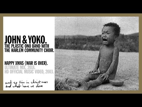 HAPPY XMAS (WAR IS OVER). (Ultimate Mix, 2020) John & Yoko Plastic Ono Band + Harlem Community Choir