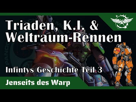 "Jenseits des Warp" - Infinity Lore Teil 3 - Triaden, KI und Weltraum-Rennen