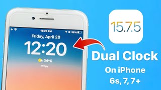 How to Enable Dual Clock on iPhone 6s, 7, 7+ || iOS 15.7.5 New Dual Clock