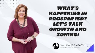 What’s Happening in Prosper ISD Let’s Talk Growth and Zoning!