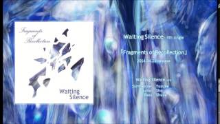 Waiting Silence - Fragments of Recollection (Crossfade)