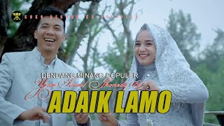 Download lagu Dendang Minang - ADAIK LAMO - Yona Irma - Jhonedy Bs mp3