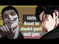 Lookism Girls React To Daniel Park And Gun Park React To Lookism Danielpark Lookism Anime