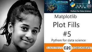 #5 Matplotlib tutorial - Filling area on line plots - python for data science training - code2create