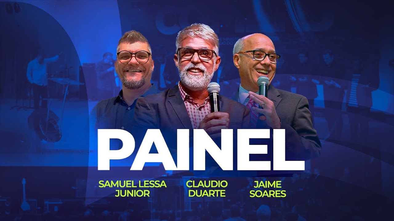 PAINEL com Claudio Duarte, Jaime Soares e Samuel Lessa Junior