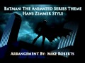 Batman: The Animated Series HANS ZIMMER STYLE