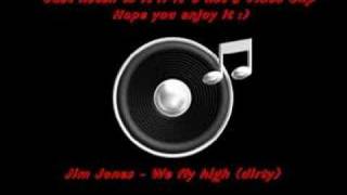 Jim Jones - We fly high (dirty)