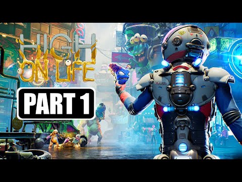 High On Life - Gameplay Walkthrough Part 1 No Commentary