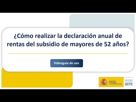 Cómo realizar la declaración anual de rentas del subsidio de mayores de 52 años