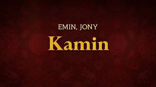 Download lagu EMIN, JONY - Kamin | Lyrics mp3