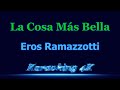 Eros Ramazzotti  La Cosa Mas Bella Karaoke 4K