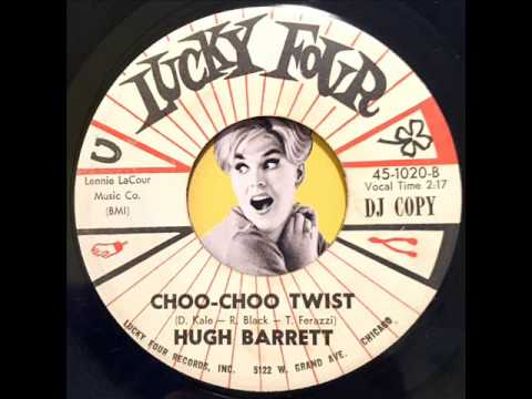 Hugh Barrett - Choo Choo Twist