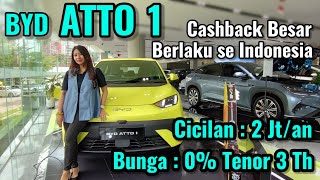 BYD ATTO 1. Bunga 0% Tenor 3 Th. Promo BYD ATTO 1, ATTO 3, M6 dan Sealion 7.