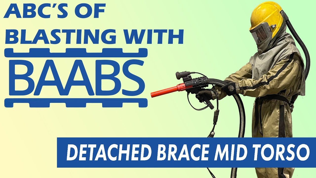 Detached Brace Mid Torso | ABC's of Blasting With BAABS