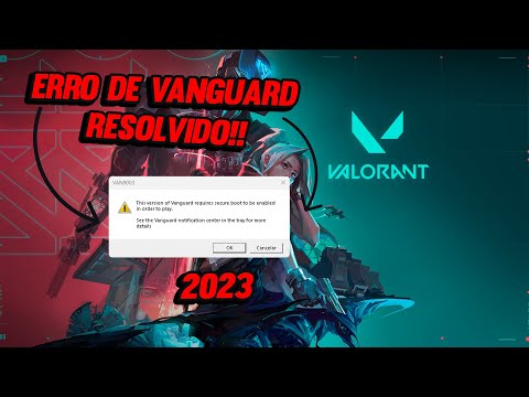 *RESOLVIDO 2023* This version of Vanguard requires secure boot to be enabled in order to play
