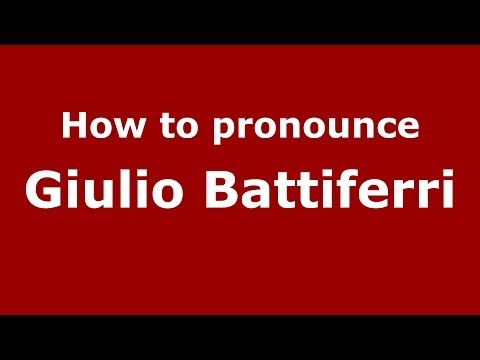 How to pronounce Giulio Battiferri (Italian/Italy)  - PronounceNames.com