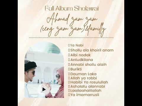 Sholawat adem merdu ahmad zam zam /ceng zamzam dan familly /Full album